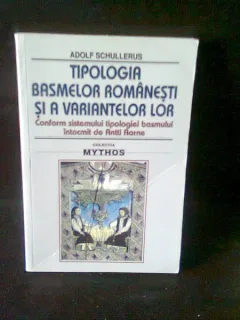 TIPOLOGIA BASMELOR ROMANESTI SI A VARIANTELOR LOR - ADOLF SCHULLERUS