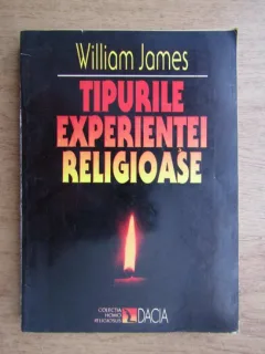 TIPURILE EXPERIENTEI RELIGIOASE - WILLIAM JAMES
