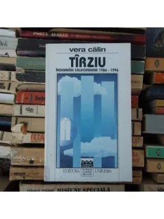 TIRZIU INSEMNARI CALIFORNIENE 1986 - 1996 , Vera Calin , 1997