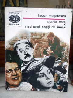 TITANIC VALS , VISUL UNEI NOPTI DE IARNA , TUDOR MUSATESCU