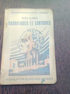 TITI LIVII NARRATIONES ET CONTIONES-VALAORI -PAPACOSTEA- POPA LISSEANU