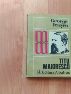TITU MAIORESCU-GEORGE IVASCU
