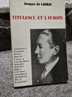 Titulescu et lEurope - Jacques de Launay