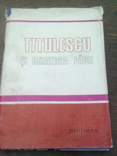 TITULESCU SI STRATEGIA PACII - GHEORGHE BUZATU