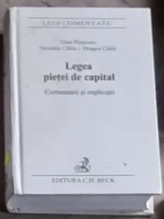 Titus, Prescure, Nicoleta Calin, Dragos-Alin Calin - Legea Pietei de Capital. Comentarii si Explicatii