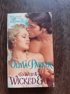 TO WED A WICKED EARL - OLIVIA PARKER  (CARTE IN LIMBA ENGLEZA)