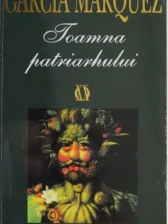 Toamna patriarhului - Gabriel Garcia Marquez