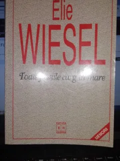 Toate fluviile curg in mare - Elie Wiesel