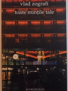 TOATE MINTILE TALE - VLAD ZOGRAFI