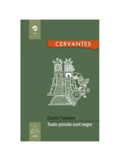 TOATE PISICILE SUNT NEGRE - CARLOS FUENTES   (PIESA IN TREI ACTE)