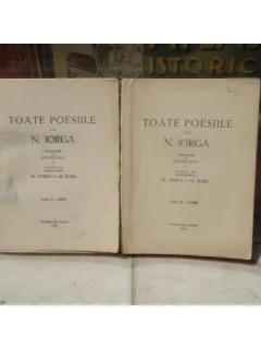 TOATE POESIILE LUI N. IORGA , M. OPREA , M. BOBU , VOL 1 SI 2