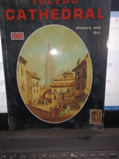 Toledo cathedral , history and art