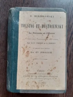 TOLSTOI ET DOSTOIEWSKY - D. MEREIKOWSKY  (CARTE IN LIMBA FRANCEZA)