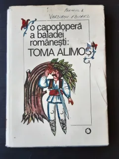 TOMA ALIMOS, O CAPODOPERA A BALADEI ROMANESTI