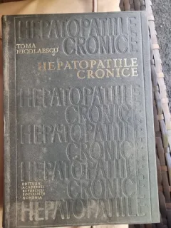 Toma Nicolaescu - Hepatopatiile Cronice