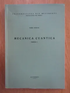 Toma Vescan, Mecanica cuantică, partea I