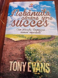 Tony Evans - Nebanuita carare spre succes