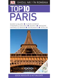 TOP 10 PARIS - GHID TURISTIC