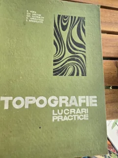 TOPOGRAFIE. LUCRARI PRACTICE - E. POPA