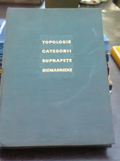 Topologie. Categorii. Suprafete. Riemanniene - Andreian Cazacu Cabiria
