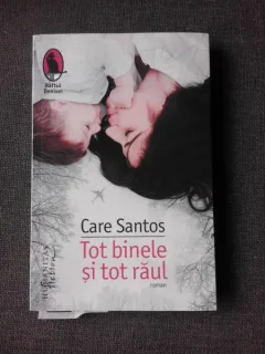 TOT BINELE SI TOT RAUL - CARE SANTOS