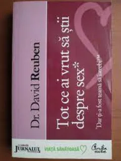 TOT CE AI VRUT SA STII DESPRE SEX - dr. DAVID REUBEN