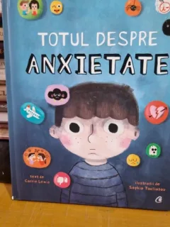 Totul despre anxietate - Carrie Lewis