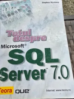 Totul despre Microsoft SQL Server 7.0 - Stephen Wynkoop