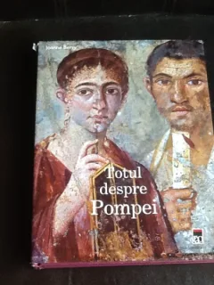 Totul despre Pompei