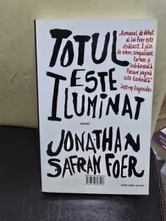 TOTUL ESTE ILUMINAT - JONATHAN SAFRAN FOER