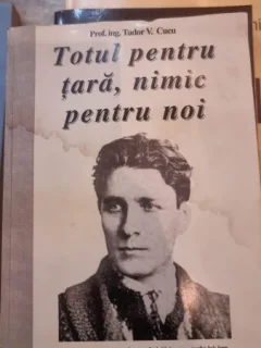 Totul pentru tara, nimic pentru noi - Tudor V. Cucu