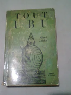 TOUT UBU - ALFRED JARRY   (CARTE IN LIMBA FRANCEZA)