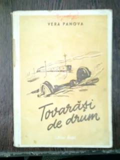 Tovarasi de drum - Vera Panova