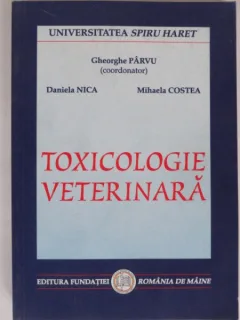 TOXICOLOGIE VETERINARA - GHEORGHE PARVU