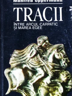 Tracii- intre arcul carpatic și Marea Egee, Manfred Oppermann