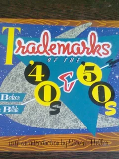 TRADEMARKS OF THE 40'S AND 50'S - ERIC BAKER