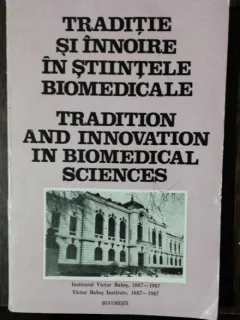 TRADITIE SI INNOIRE IN STIINTELE BIOMEDICALE -CONSILIUL STIINTIFIC AL INSTITUTULUI VICTOR BABES