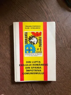 Traian Popescu - Din lupta exilului romanesc din Spania impotriva comunismului