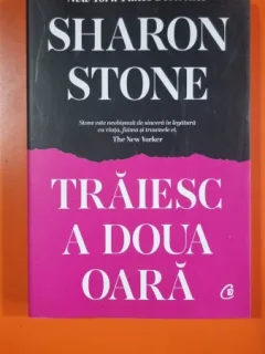 Traiesc a doua oara - Sharon Stone