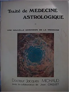 Traité de médecine astrologique  de Jacques Michaud