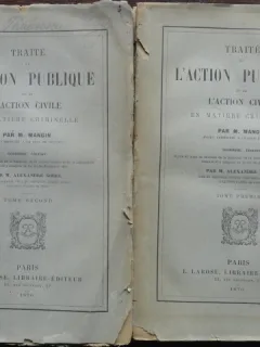 TRAITE DE L'ACTION PUBLIQUE ET DE L'ACTION CIVILE EN MATIERE CRIMINELLE - M. MANGIN  2 VOLUME  (CARTI IN LIMBA FRANCEZA)