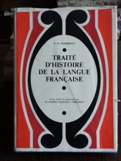 TRAITE D'HISTOIRE DE LA LANGUE FRANCAISE (ISTORIA LIMBII FRANCEZE)