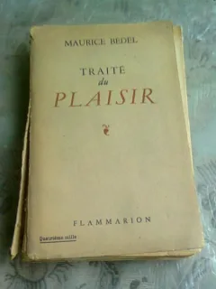 TRAITE DU PLAISIR - MAURICE BEDEL  (CARTE IN LIMBA FRANCEZA)