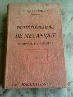 Traite elementaire de mecanique , G. Maneuvrier