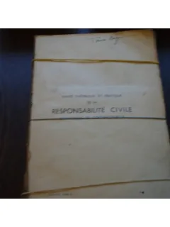 TRAITE THEORIQUE ET PRATIQUE DE LA RESPONSABILITE CIVILE