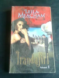 TRANDAFIRI - LEILA MEACHAM  VOL.I