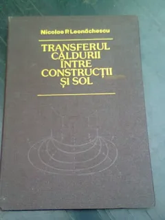 TRANSFERUL CALDURII INTRE CONSTRUCTII SI SOL - NICOLAE P. LEONACHESCU
