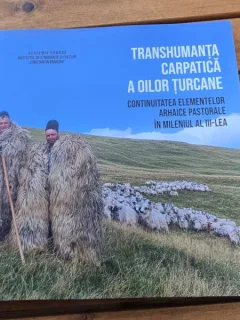 Transhumanta carpatica a oilor turcane. Continuitatea elementelor arhaice pastorale in muleniul al III-lea - Lucian David