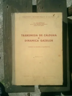 Transmisia de caldura si dinamica gazelor - Dan stefanescu, Berthold Grunwald, Otto Adler