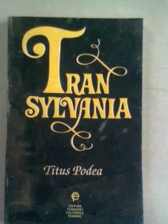 TRANSYLVANIA - TITUS PODEA  (EDITIE IN LIMBA ENGLEZA)